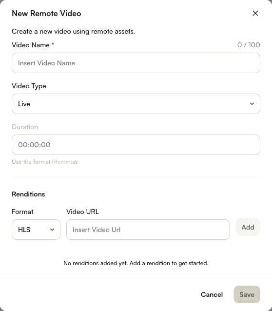 New Remote Video dialog with Video Name, Video Type, Duration, and Renditions fields